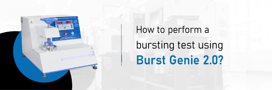 How to perform a bursting test using Burst Genie 2.0?